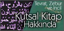 Tevrat, Zebur ve İncil—Kutsal Kitap Hakkında